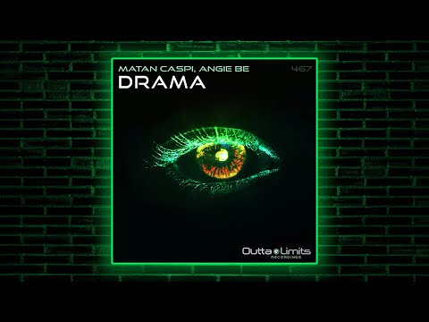 Matan Caspi, Angie Be - Drama (Original Mix) [Outta Limits]