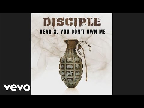 Disciple - Dear X, You Don't Own Me (Pseudo Video)