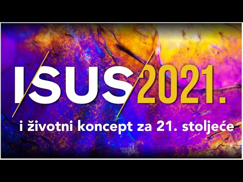 Isus - i životni koncept za 21. stoljeće [ISUS 2021 #6]