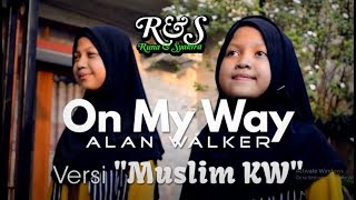 Download lagu ON MY WAY ( Versi MUSLIM KW ) Runa Syakira mp3 Download lagu ON MY WAY ( Versi MUSLIM KW ) Runa Syakira mp3