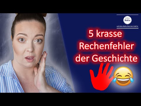 5 KRASSE Rechenfehler der Geschichte (oder dumm, dümmer, am dümmsten)