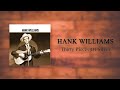 Hank Williams - Thirty Pieces Of Silver