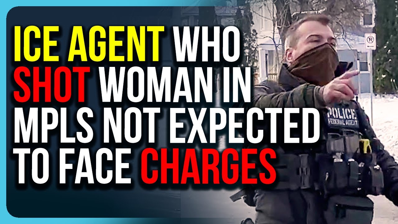 ICE Agent Who Shot Woman In Minneapolis NOT Expected To Face Charges