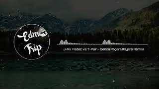 [Bounce] J-Ax &amp; Fedez vs T-Pain - Senza Pagare (Flyers Remix)