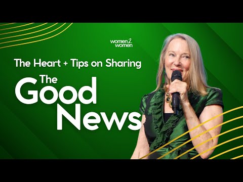The Heart + Tips on Sharing the Good News with Deonna Tan-Chi