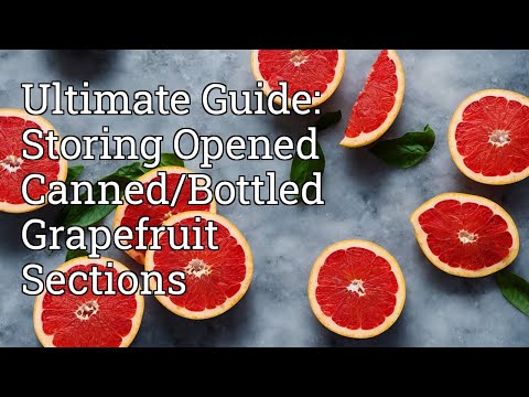 Store Grapefruit Safely: Freshness Tips & Tricks