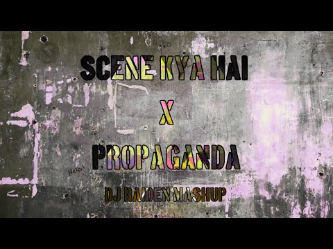 Scene Kya Hai X propaganda dj RaIDeN mashup | Hardstyle edit |