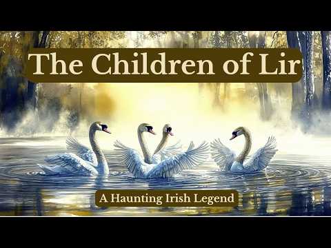 The Children of Lir: A Haunting Irish Legend