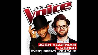 Josh Kaufman &amp; Usher | Every Breath You Take | Studio Version | The Voice 6