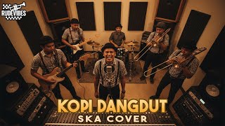 Download lagu KOPI DANGDUT SKA COVER (RUDE VIBES) mp3 Download lagu KOPI DANGDUT SKA COVER (RUDE VIBES) mp3