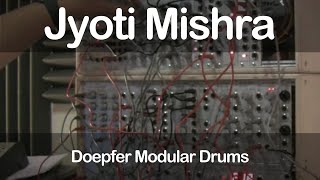 Video thumbnail for Doepfer Modular Drums by Jyoti Mishra