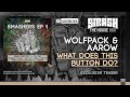 Wolfpack Aarow What Does This Button Do OUT NOW