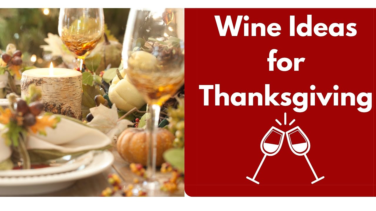 Thanksgiving Wines - Ideas for Your Table