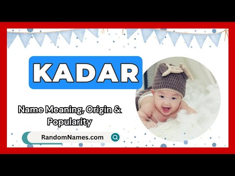 Kadar - Baby Boy Name Meaning, Origin & Popularity - RandomNames.com