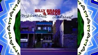 Bill Bragg &amp; Wilco- Mermaid Avenue (Part 2)