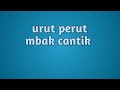 UROT PERUT MBAK CANTIK MANTAP JANGAN BERKEDIF YA PART 2