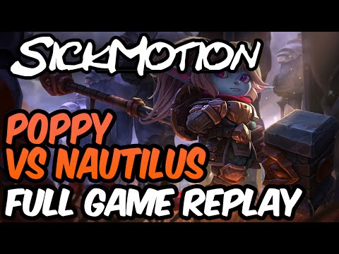 SickMotion - Poppy vs Nautilus Toplane S6 - League of Legends