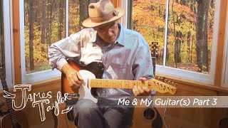 James Taylor - Me &amp; My Guitar(s) - Part 3