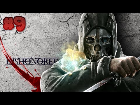 Zagrajmy w "Dishonored" #9 - Piętnowanie Opryszków