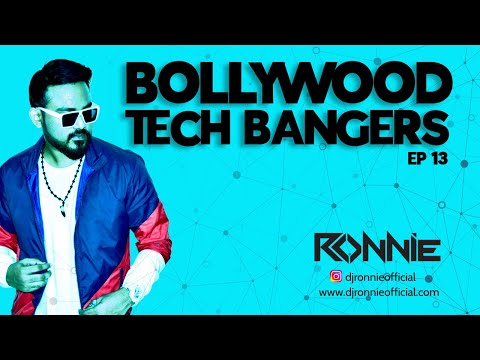 BOLLYWOOD TECH BANGERS EP13 - DJ RONNIE | BEST OF BOLLY TECH | BOLLYWOOD NONSTOP 2024  | TECH HOUSE