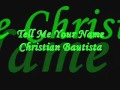 Christian Bautista - Tell Me Your Name (Lyrics On ...
