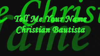 Christian Bautista - Tell Me Your Name (Lyrics On Description HD) [Full Song]