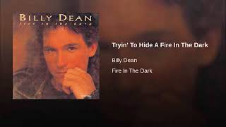 Billy Dean * Tryin' to Hide a Fire in the Dark  1992   HQ