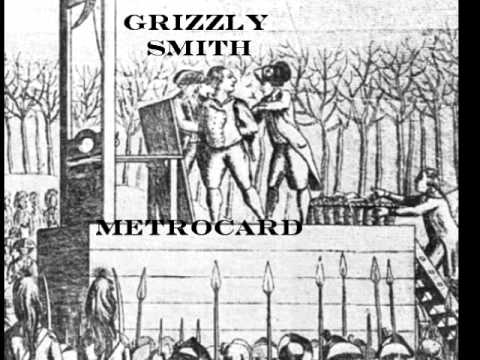 Grizzly Smith (Metrocard)