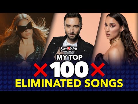 Eurovision 2025 | My Top 100 ELIMINATED Songs in National Selections ❌
