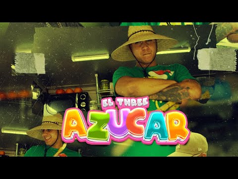 El Three -Azucar (Official Video)