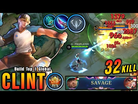 32 Kills + SAVAGE!! Clint Best One Hit Build and Emblem!! - Build Top 1 Global Clint ~ MLBB
