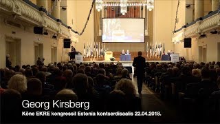 VIDEO: G. Kirsbergi kõne EKRE kongressil Estonia kontserdisaalis 22.04.18.