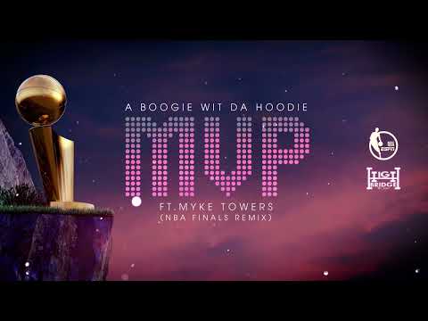 A Boogie Wit da Hoodie - MVP (feat. Myke Towers) [NBA Finals Remix] [Official Audio]