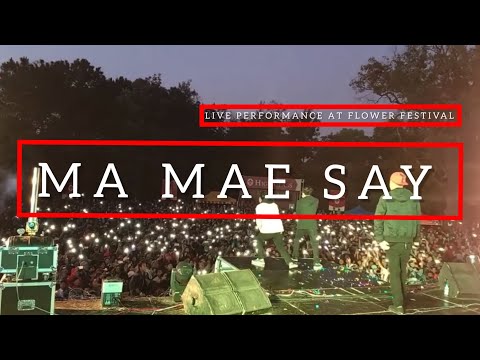 OASIX X SHWE HTOO X Y-ZET _ MA MAE SAY ( LIVE PERFORMANCE AT FLOWER FESTIVAL 2018 )