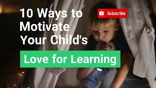 10 Ways to Motivate Your Child