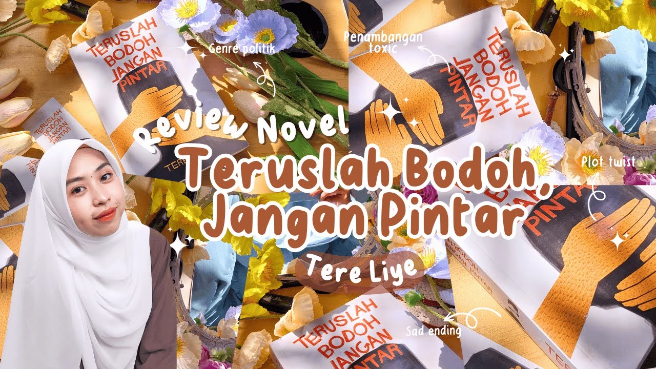 Review Novel Teruslah Bodoh Jangan Pintar - Tere Liye | Indonesia 2025