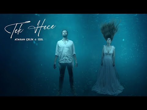 Atakan Çelik & İzel - Tek Hece (Official Video)