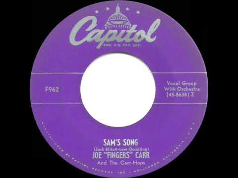 1950 HITS ARCHIVE: Sam’s Song - Joe “Fingers” Carr (Carr-Hops, vocal)