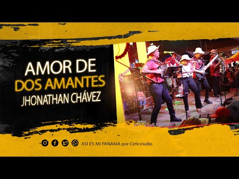 AMOR DE DOS AMANTES / JHONATHAN CHÁVEZ EN VIVO