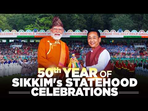 PM Modi participates in the Closing Ceremony of Sikkim’s 50th Year of Statehood Celebrations