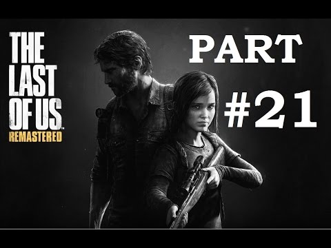 The Last of Us Remastered - Gameplay Walkthrough - Tommy's Dam - Ranch House - PS4 - Part 21