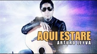Video thumbnail of "Arturo Leyva - Aqui Estare (Audio)"