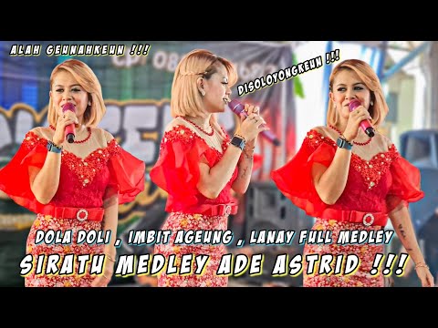 ADE ASTRID RATU MEDLEY!!!  DOLA DOLI IMBIT AGEUNG LANAY FULL MEDLEY || W/GERENGSENG TEAM