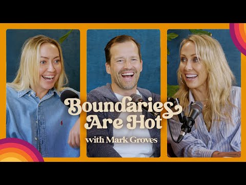 Boundaries are Hot with Mark Groves