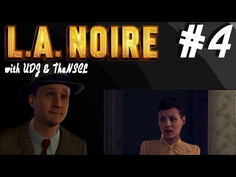 LA NOIRE w/ UDJ & TheNSCL - Episode 4 - A Fraudulent Affair