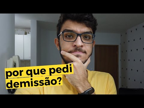 POR QUE PEDI DEMISSÃO?