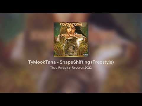 TyMookTana - ShapeShifting (Freestyle)