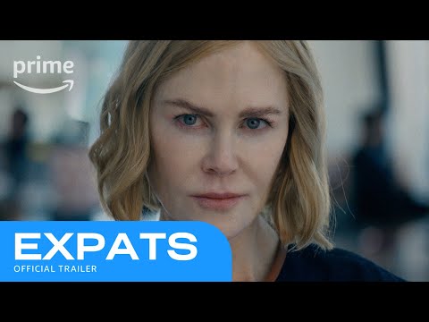 Expats Official Trailer | Prime Video