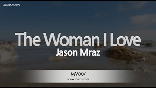 Jason Mraz-The Woman I Love (Karaoke Version)