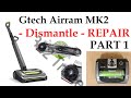 Gtech Air ram MK2 Model Vacuum - Disassembly & Gear Repair - Part 1